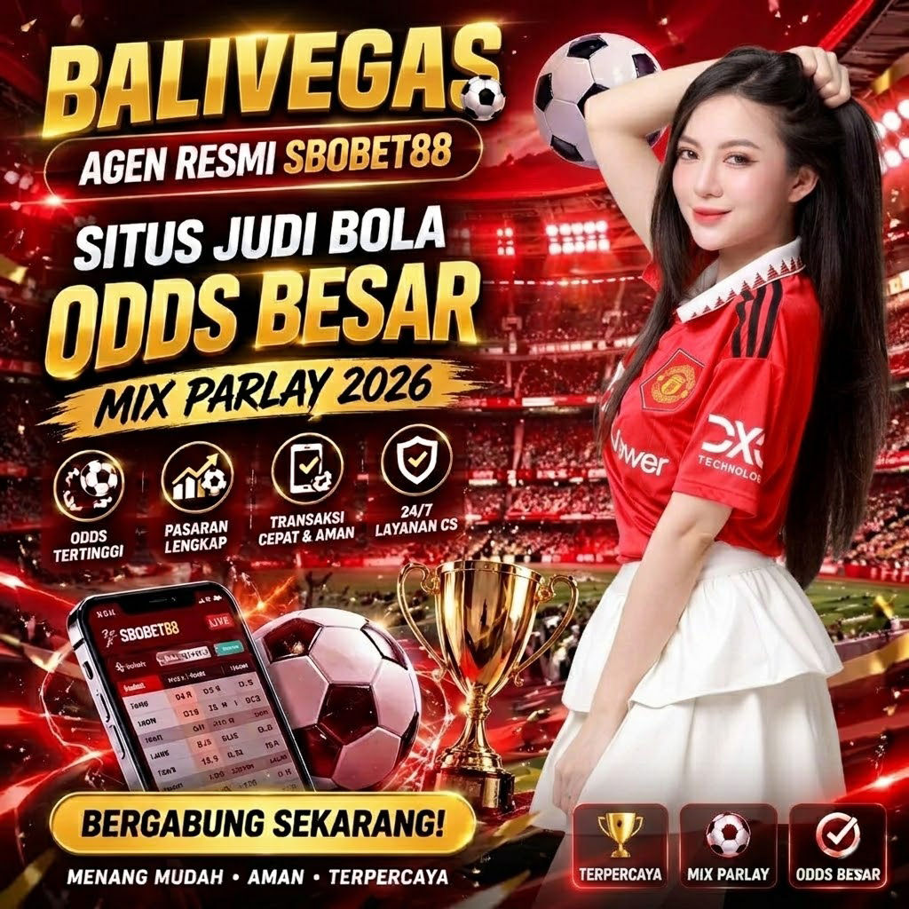 BALIVEGAS  Link Situs Judi Bola Mix Parlay Resmi Terpercaya SBOBET Asia
