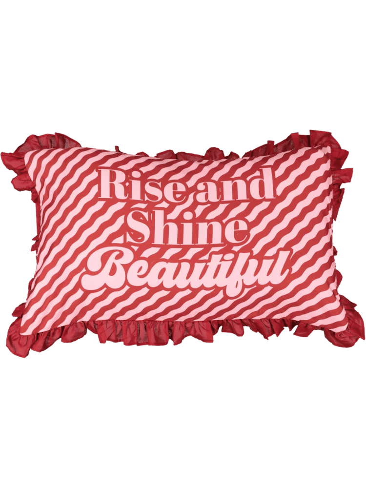 Rise And Shine Beautiful Pillowcase