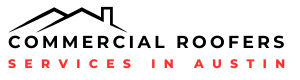 Commercial Roofers Austin