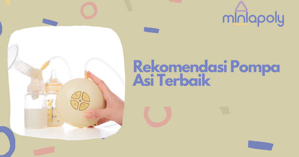 5 Rekomendasi Pompa ASI Terbaik Tahun 2022 untuk Menyusui Lancar