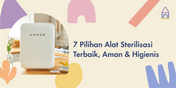 Cegah Virus Akhir Tahun, Pakai 7 Alat Sterilisasi Terbaik Ini!