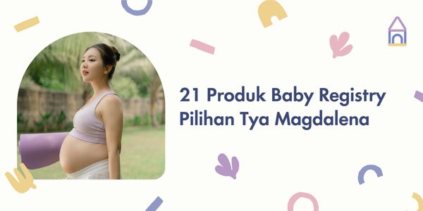 Daftar Produk Pilihan Baby Registry New Mom Tya Magdalena