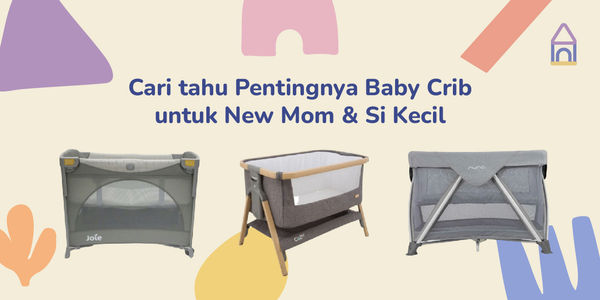 Manfaat Baby Crib Untuk New Mom dan Si Kecil