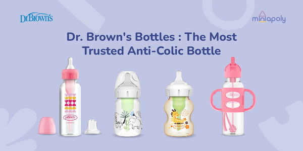 Dr. Brown’s Bottles: The Most Trusted Anti-Colic Bottle!