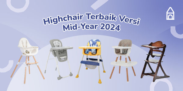 Rekomendasi Baby High Chair Mid-Year 2024