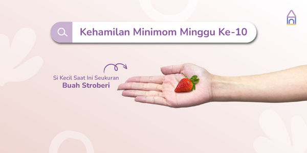 Weekly Pregnancy: Kehamilan Minggu Ke-10