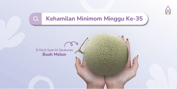 Weekly Pregnancy: Kehamilan Minggu Ke-35