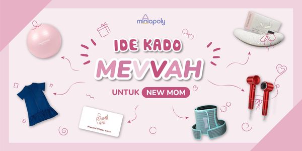Ide Kado Mewah Untuk New Mom, Dijamin Long-Last!