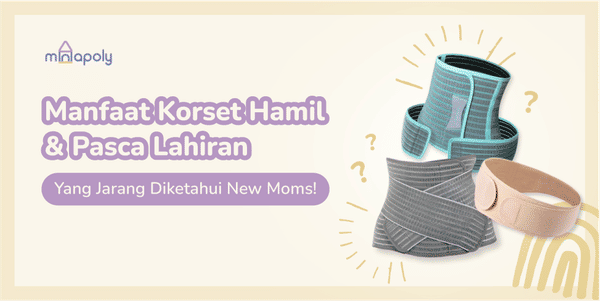 Manfaat Korset Hamil & Pasca Lahiran Yang Jarang Diketahui New Moms!