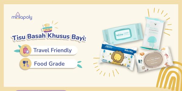Tissue Basah Newborn, New Mom Wajib Pilih Ini!