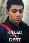 Killed By My Debt
