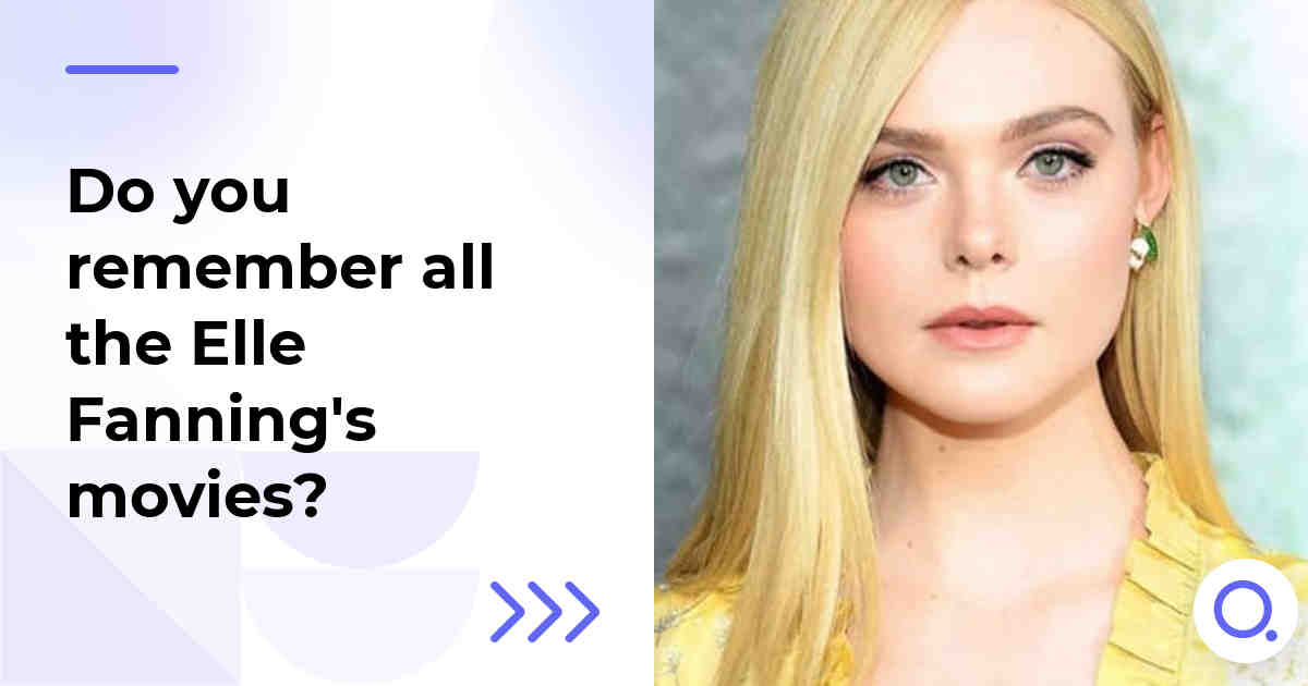 Do you remember all the Elle Fanning's movies?