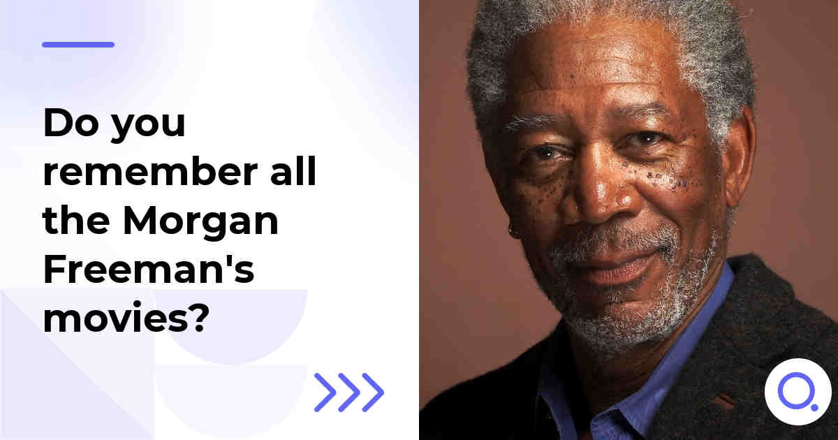 Do you remember all the Morgan Freeman's movies?