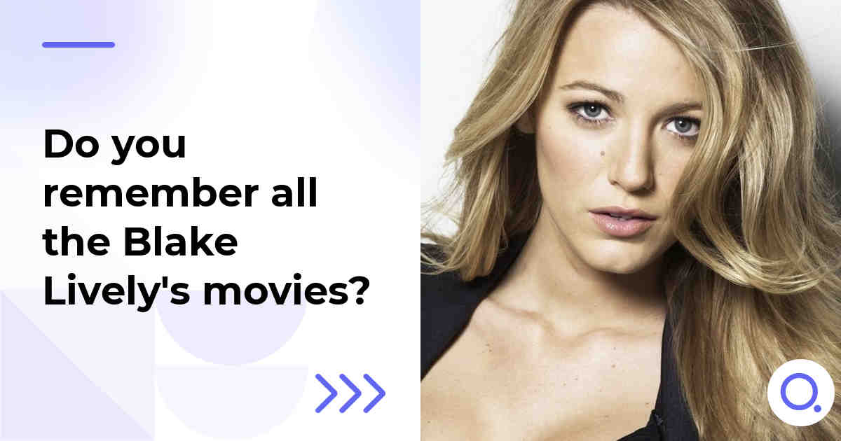 Do you remember all the Blake Lively's movies?