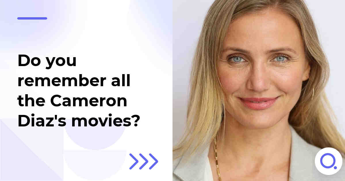 Do you remember all the Cameron Diaz's movies?