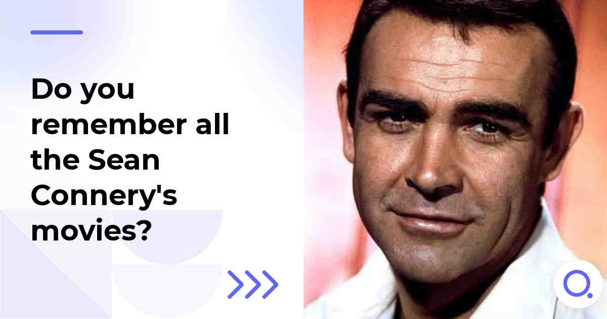 Do you remember all the Sean Connery's movies?