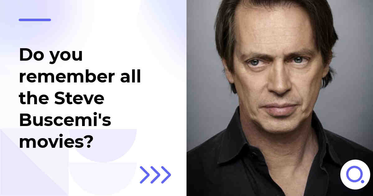 Do you remember all the Steve Buscemi's movies?