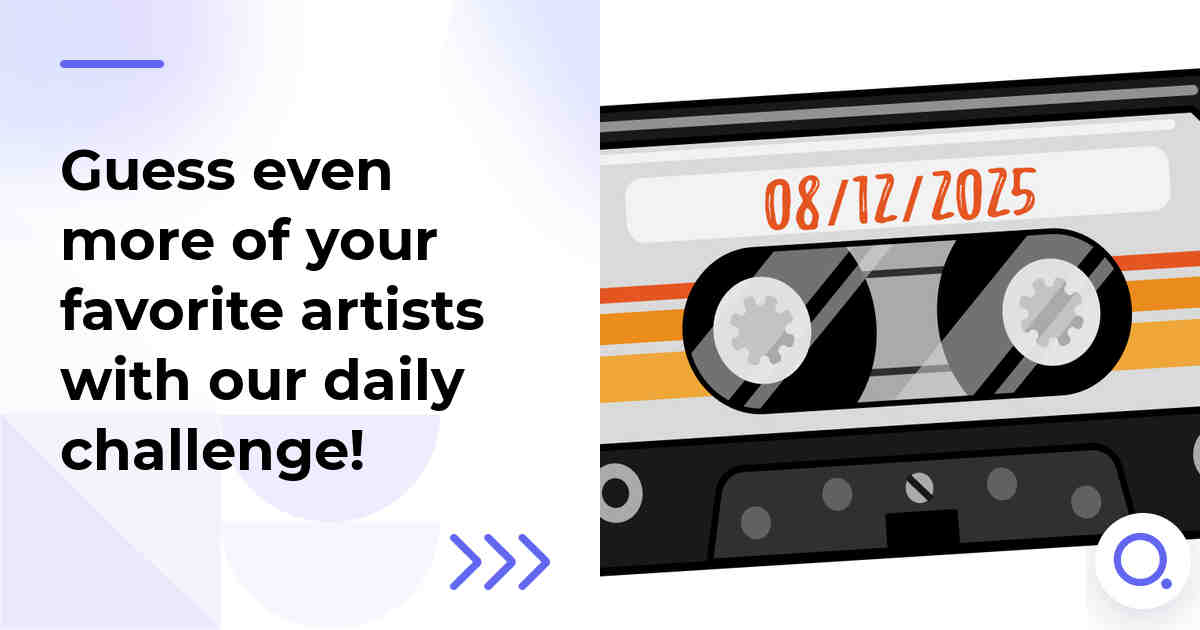 Guess even more of your favorite artists with our daily challenge!