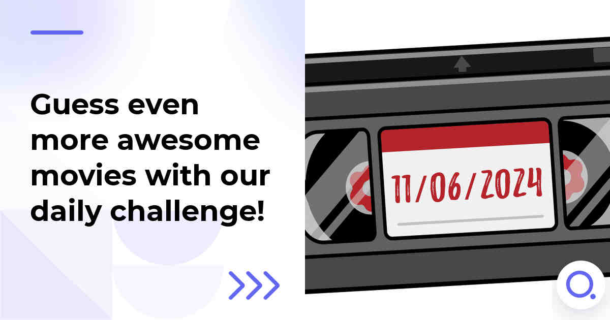 Guess even more awesome movies with our daily challenge!