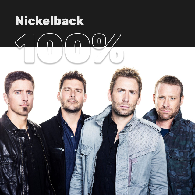 100% Nickelback. Wait, what’s that playing?