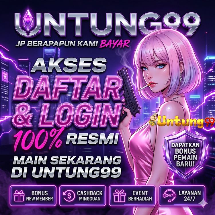 UNTUNG99 : Akses Terbaru Link Daftar & Login Resmi Dini Hari