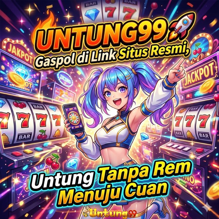 UNTUNG99 🚀 Gaspol di Link Situs Resmi, Untung Tanpa Rem Menuju Cuan