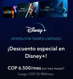 Ofertas de ¡Descuento especial en Disney+!  $6.500/mes por tres meses*