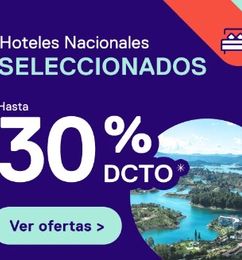 Ofertas de 30% de Descuento en Hoteles Nacionales Seleccionados - Despegar