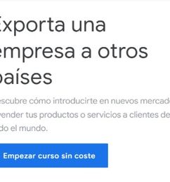 Ofertas de Curso "Exporta una empresa a otros países" de Google - GRATIS