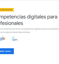 Ofertas de Competencias digitales para profesionales - Google & Fundación Santa María la Real.