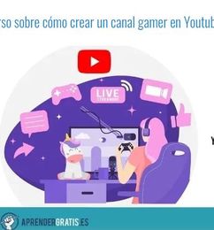 Ofertas de Curso sobre cómo crear un canal gamer en Youtube - GRATIS