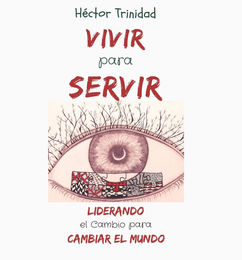 Ofertas de Vivir para Servir: Liderando el Cambio para Cambiar el Mundo - Kindle - 100% OFF