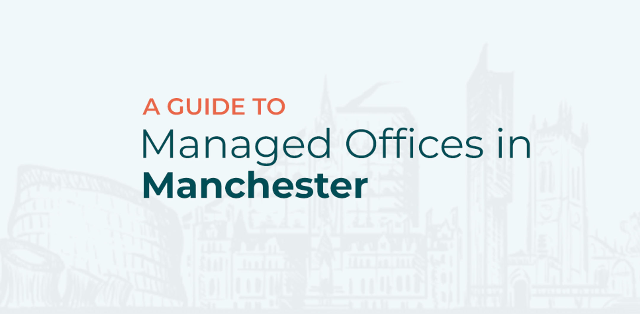 A Guide to Managed Offices in Manchester: Premium Solutions for Every Business