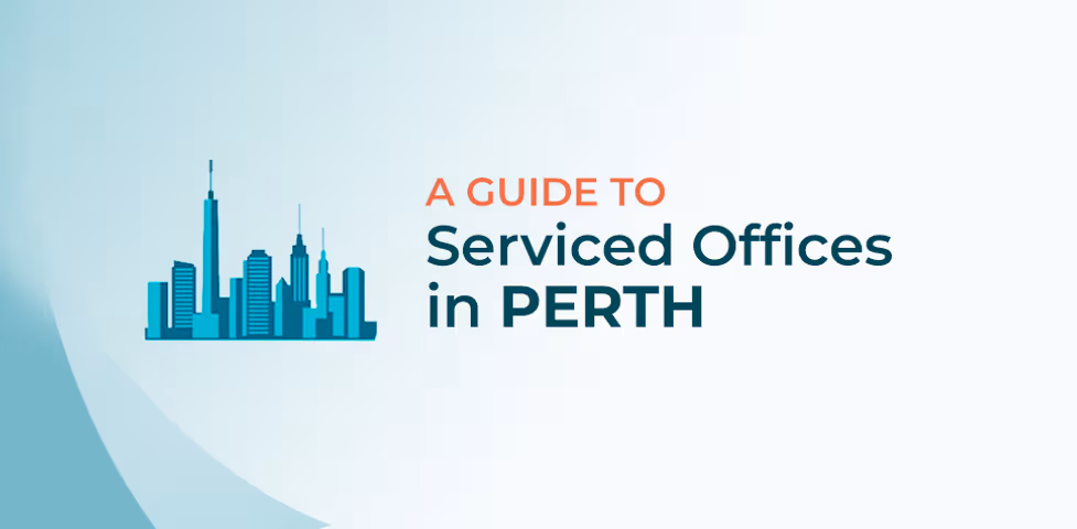A Detailed Guide to Serviced Offices in Perth