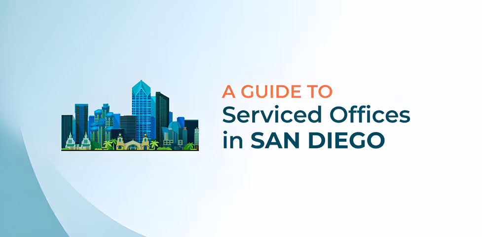 Serviced Offices in San Diego: Everything You Need to Know!