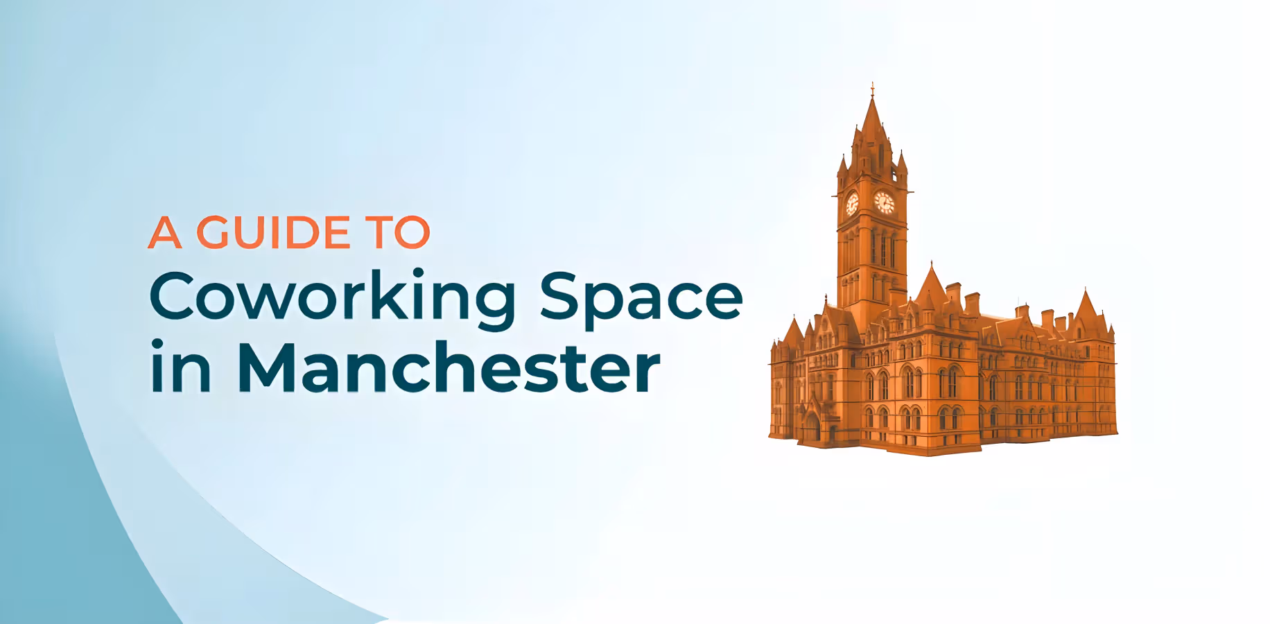 A Comprehensive Guide to Coworking Spaces in Manchester