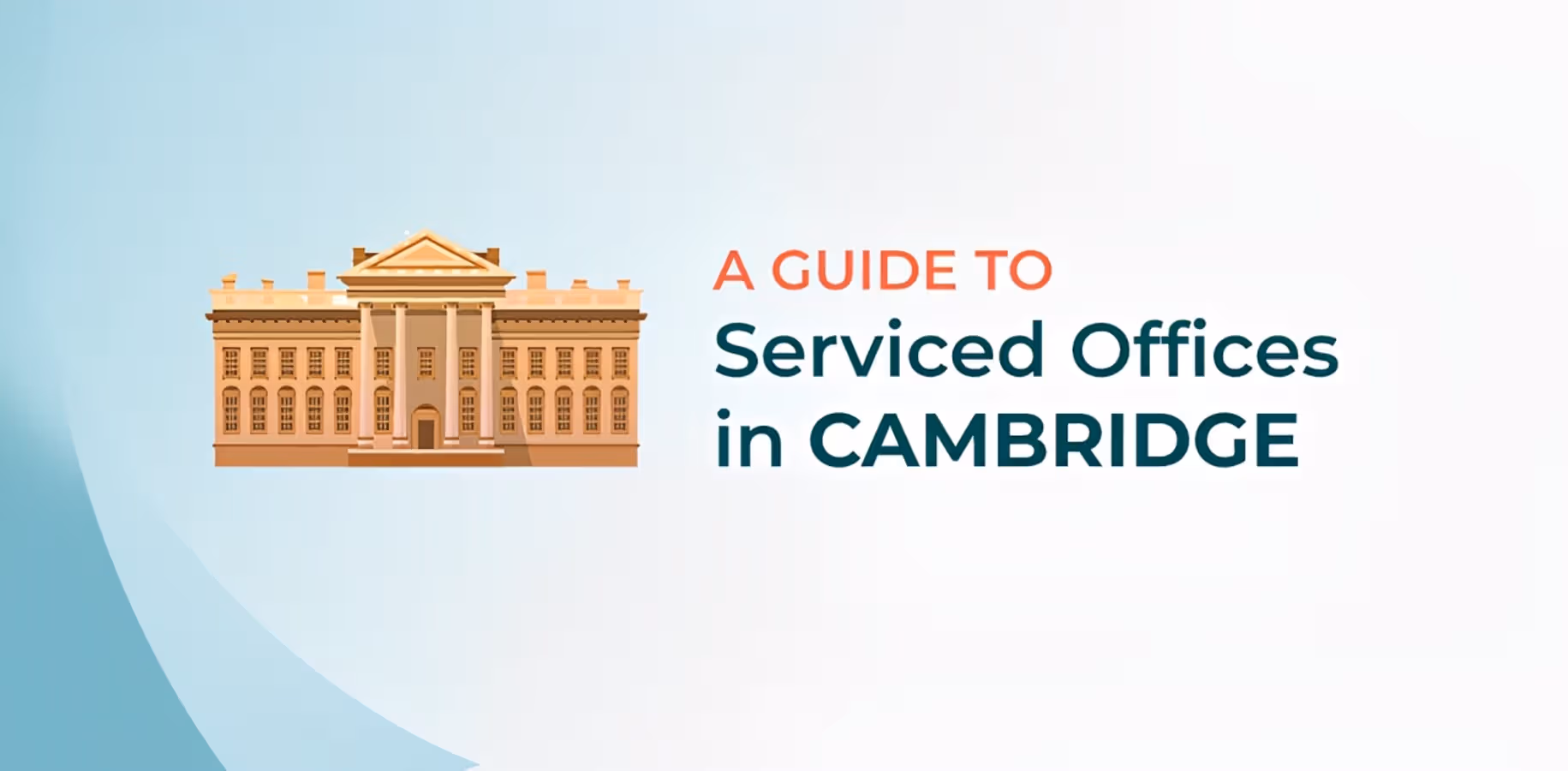 Serviced Offices in Cambridge: Benefits, Features, Top Locations, & More!