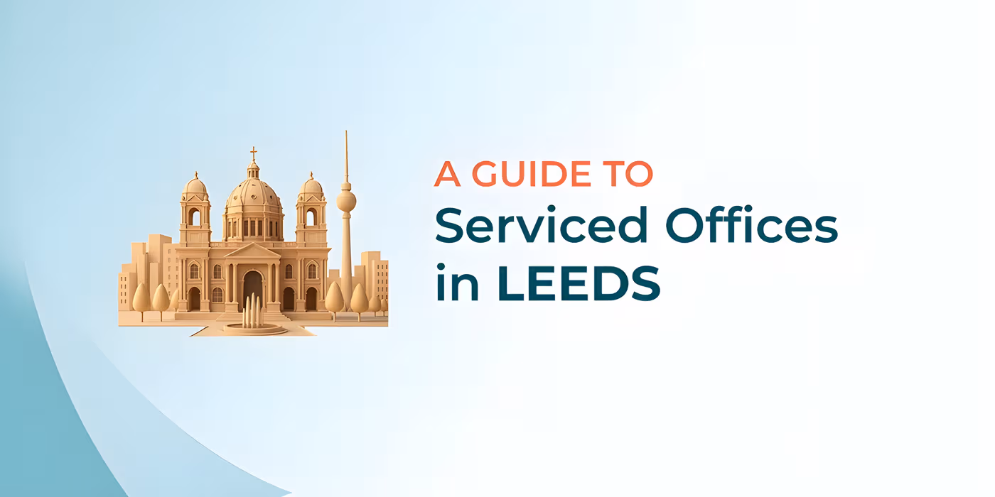 A Complete Guide to Serviced Offices in Leeds