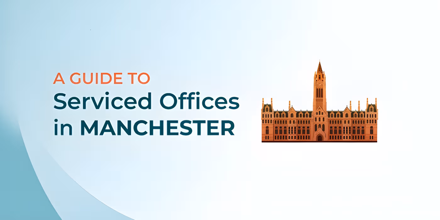 A Comprehensive Guide to Serviced Offices in Manchester