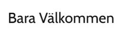 Bara Valkommen! logo