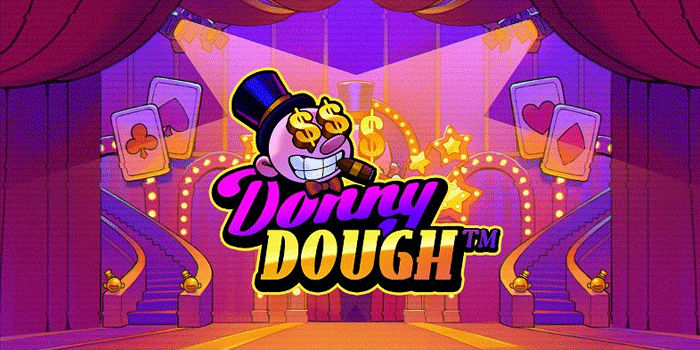 Raih Keberuntungan di Slot Donny Dough Dan Dapatkan Jackpot