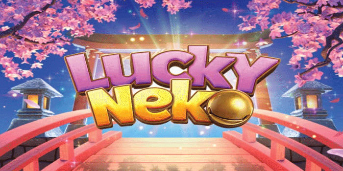 Tips Jitu Agar Mudah Jackpot Bermain Slot Lucky Neko
