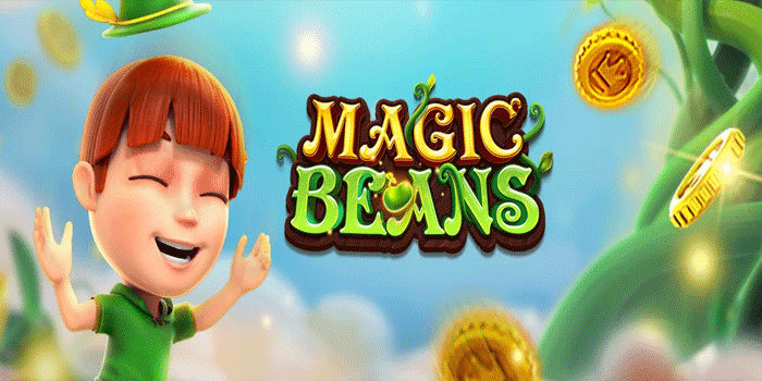 Trik Bermain Slot Magic Beans Melalui Pengelolaan Cerdas
