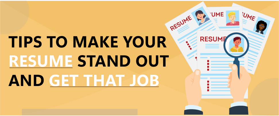 Tips to Make Your Resume Stand Out