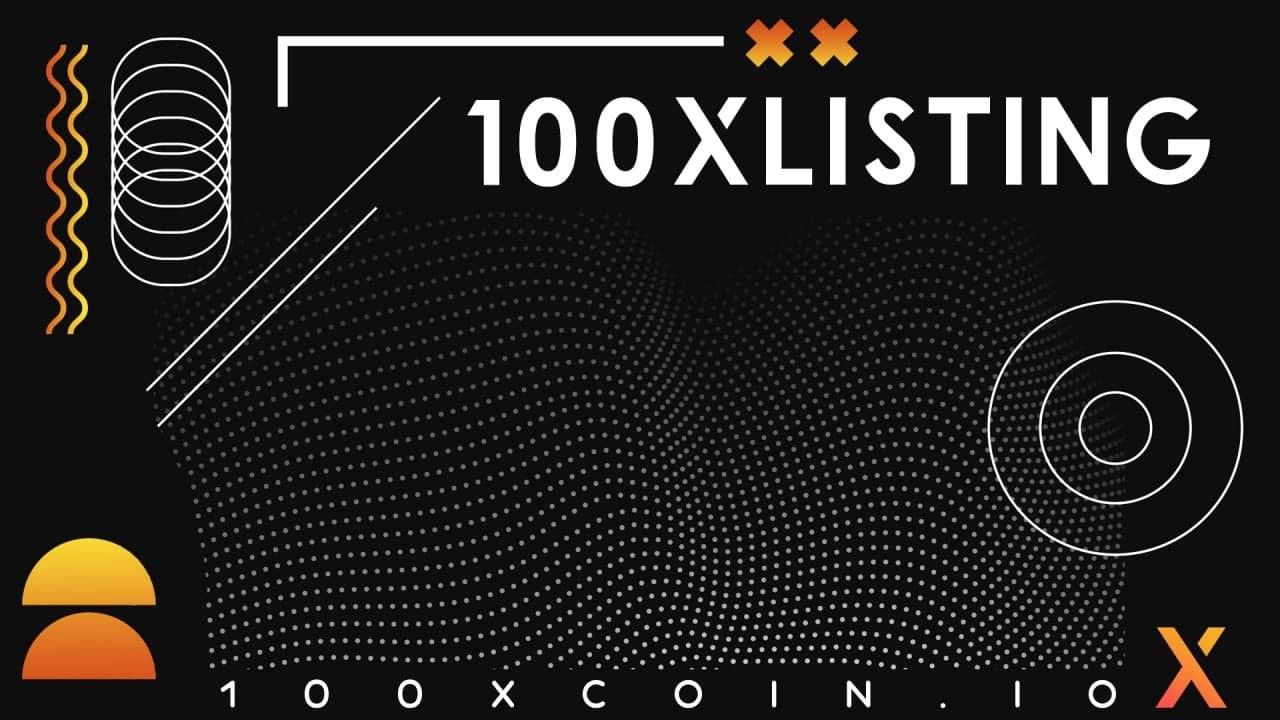 100xCoin Introduces 100xListing – a platform for new-found crypto investors to safely invest and find altcoins