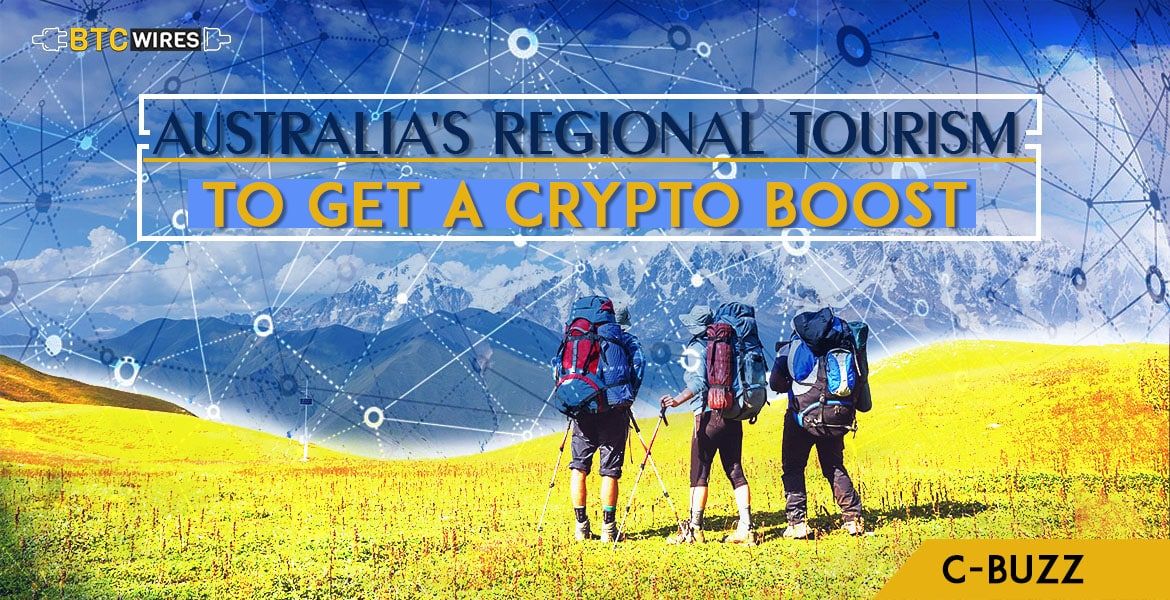 Australia Set To Boost Its Regional Tourism By Investing In Crypto Startup