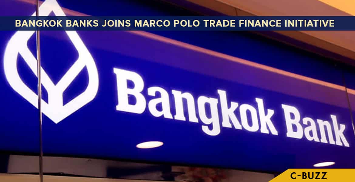 Bangkok Banks Joins Marco Polo Trade Finance Initiative