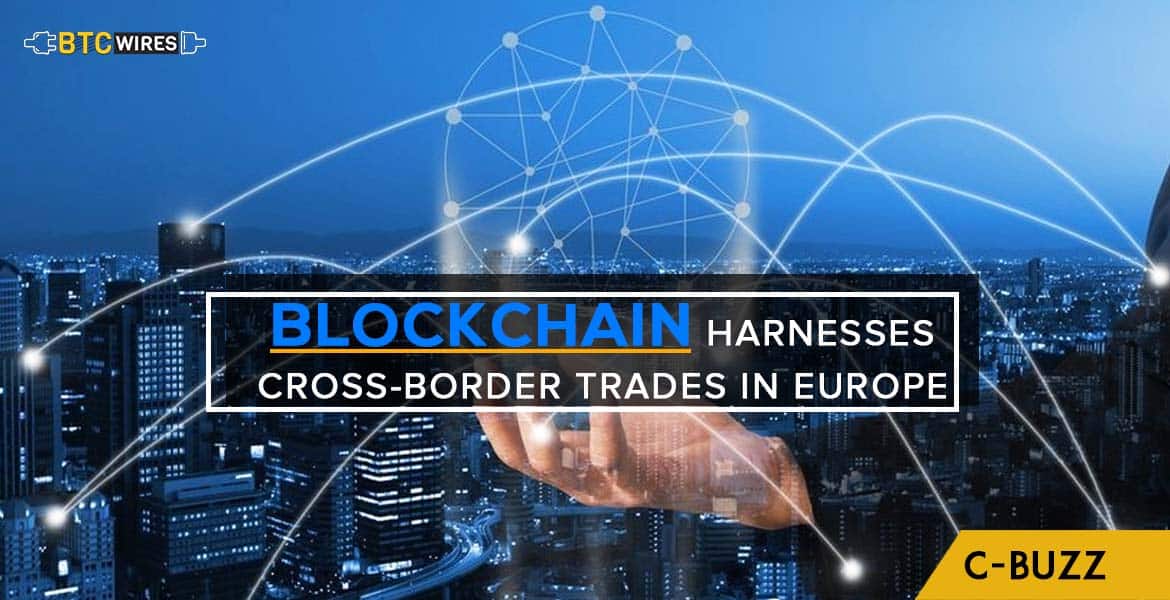 Blockchain Flourishes Cross-border Financial Trades in Europe