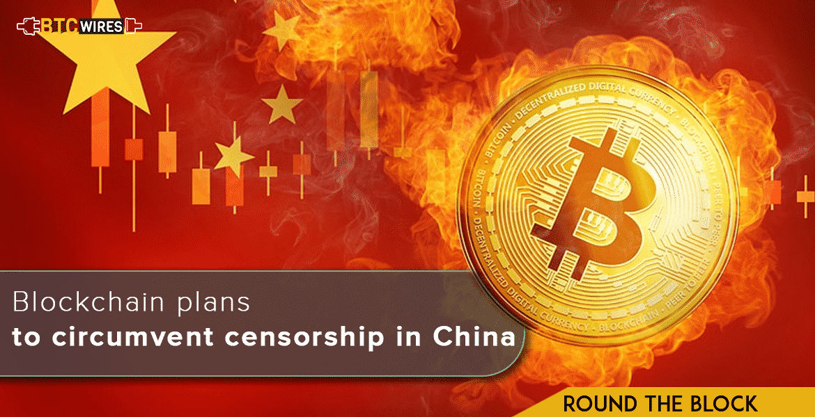 Blockchain To Evade Censorship in China