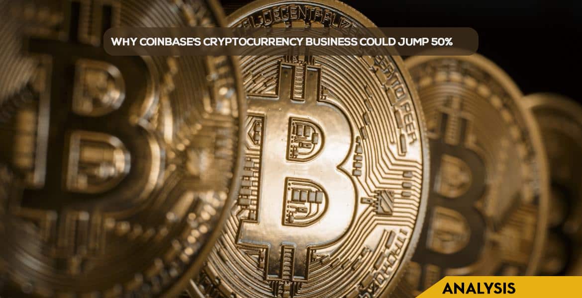 Why Coinbase’s Cryptocurrency Business Could Jump 50%